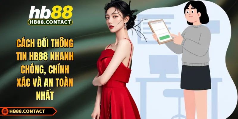 Cách đổi thông tin HB88