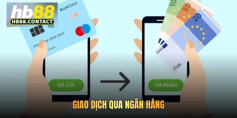 Giao dịch qua ngân hàng