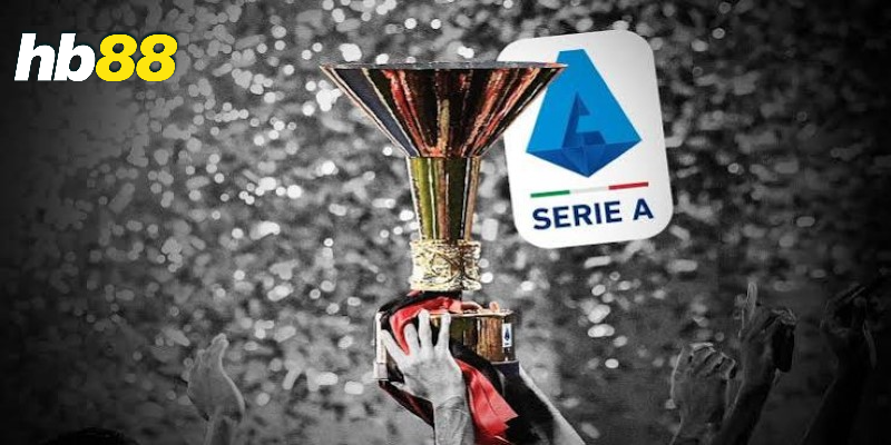 Tổng quan về Serie A